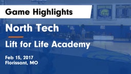 North Tech  vs Lift for Life Academy  Game Highlights - Feb 15, 2017