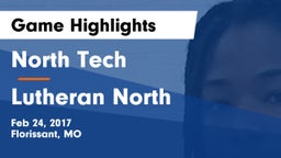 North Tech  vs Lutheran North  Game Highlights - Feb 24, 2017