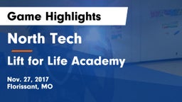 North Tech  vs Lift for Life Academy  Game Highlights - Nov. 27, 2017