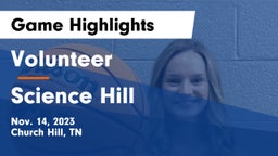 Volunteer  vs Science Hill  Game Highlights - Nov. 14, 2023