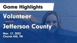 Volunteer  vs Jefferson County  Game Highlights - Nov. 17, 2023