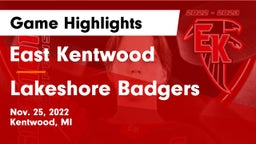 East Kentwood  vs Lakeshore Badgers Game Highlights - Nov. 25, 2022