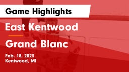 East Kentwood  vs Grand Blanc Game Highlights - Feb. 18, 2023