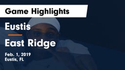 Eustis  vs East Ridge  Game Highlights - Feb. 1, 2019