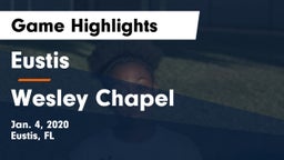 Eustis  vs Wesley Chapel  Game Highlights - Jan. 4, 2020