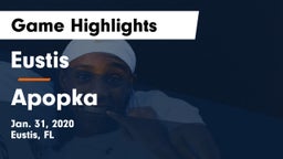 Eustis  vs Apopka  Game Highlights - Jan. 31, 2020