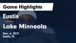 Eustis  vs Lake Minneola Game Highlights - Dec. 6, 2019