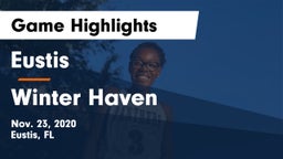 Eustis  vs Winter Haven  Game Highlights - Nov. 23, 2020