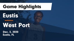 Eustis  vs West Port  Game Highlights - Dec. 3, 2020