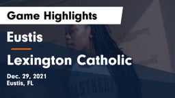 Eustis  vs Lexington Catholic  Game Highlights - Dec. 29, 2021