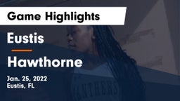 Eustis  vs Hawthorne  Game Highlights - Jan. 25, 2022