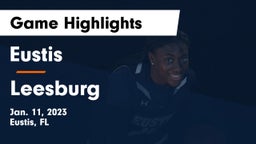 Eustis  vs Leesburg Game Highlights - Jan. 11, 2023