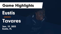 Eustis  vs Tavares  Game Highlights - Jan. 19, 2023