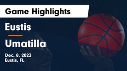Eustis  vs Umatilla Game Highlights - Dec. 8, 2023