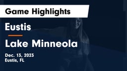 Eustis  vs Lake Minneola Game Highlights - Dec. 13, 2023
