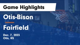 Otis-Bison  vs Fairfield  Game Highlights - Dec. 7, 2023
