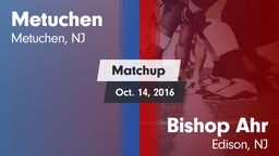 Matchup: Metuchen  vs. Bishop Ahr  2016