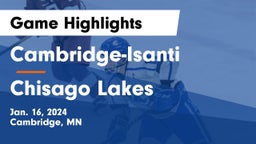 Cambridge-Isanti  vs Chisago Lakes  Game Highlights - Jan. 16, 2024