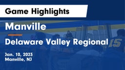 Manville  vs Delaware Valley Regional  Game Highlights - Jan. 10, 2023
