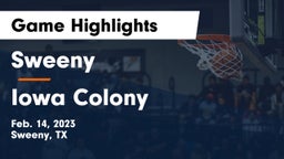 Sweeny  vs Iowa Colony Game Highlights - Feb. 14, 2023