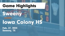 Sweeny  vs Iowa Colony HS Game Highlights - Feb. 27, 2024