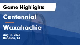 Centennial  vs Waxahachie  Game Highlights - Aug. 8, 2023