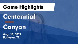 Centennial  vs Canyon  Game Highlights - Aug. 10, 2023