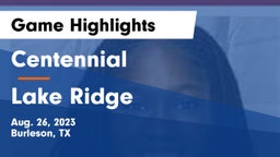Centennial  vs Lake Ridge Game Highlights - Aug. 26, 2023