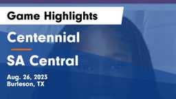 Centennial  vs SA Central Game Highlights - Aug. 26, 2023