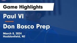 Paul VI  vs Don Bosco Prep  Game Highlights - March 8, 2024