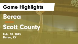 Berea  vs Scott County  Game Highlights - Feb. 10, 2023