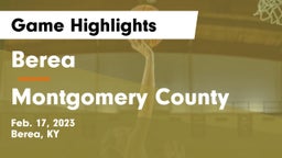 Berea  vs Montgomery County  Game Highlights - Feb. 17, 2023