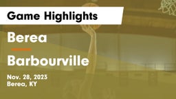 Berea  vs Barbourville  Game Highlights - Nov. 28, 2023