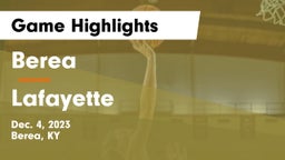 Berea  vs Lafayette  Game Highlights - Dec. 4, 2023