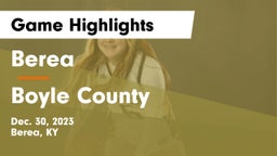 Berea  vs Boyle County  Game Highlights - Dec. 30, 2023