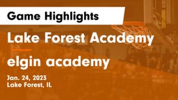 Lake Forest Academy  vs elgin academy Game Highlights - Jan. 24, 2023