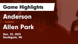Anderson  vs Allen Park  Game Highlights - Dec. 22, 2022