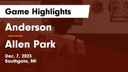 Anderson  vs Allen Park  Game Highlights - Dec. 7, 2023