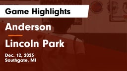 Anderson  vs Lincoln Park  Game Highlights - Dec. 12, 2023