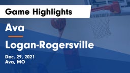 Ava  vs Logan-Rogersville  Game Highlights - Dec. 29, 2021