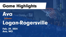 Ava  vs Logan-Rogersville  Game Highlights - Feb. 29, 2024