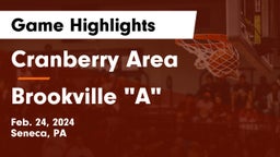 Cranberry Area  vs Brookville  "A" Game Highlights - Feb. 24, 2024