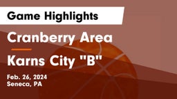 Cranberry Area  vs Karns City  "B" Game Highlights - Feb. 26, 2024