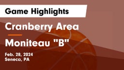 Cranberry Area  vs Moniteau  "B" Game Highlights - Feb. 28, 2024