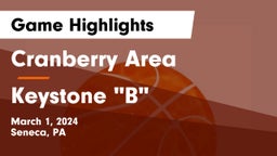 Cranberry Area  vs Keystone  "B" Game Highlights - March 1, 2024