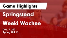 Springstead  vs Weeki Wachee  Game Highlights - Dec. 3, 2021