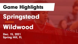 Springstead  vs Wildwood  Game Highlights - Dec. 15, 2021