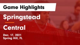 Springstead  vs Central  Game Highlights - Dec. 17, 2021