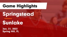 Springstead  vs Sunlake  Game Highlights - Jan. 31, 2022