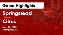 Springstead  vs Citrus  Game Highlights - Jan. 24, 2023